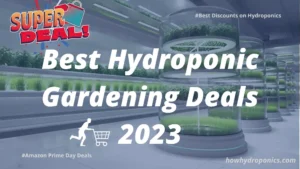 Best prime day deals on hydroponic products amazon prime day 2023
